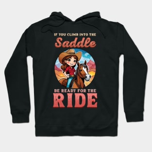 If You Climb Into The Saddle Be Ready For The Ride I Horse Hoodie